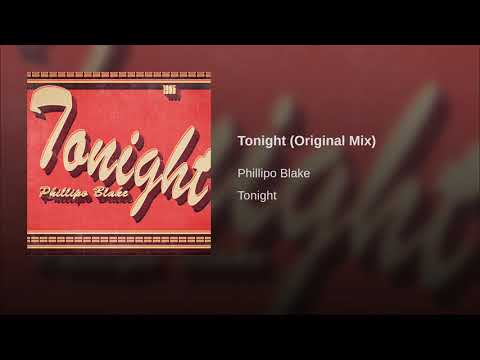 Phillipo Blake - Tonight (Original Mix)