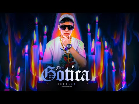 @DehilanOfficial - Flow Gótica (Video Oficial)
