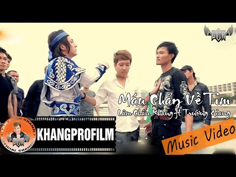 [ MV ] MÁU CHẢY VỀ TIM | LÂM CHẤN KHANG FT. TRƯỜNG GIANG