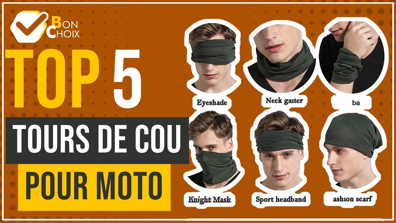 Tours de cou pour moto - Top 5 - (BonChoix)
