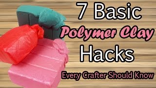 7 BASIC POLYMER CLAY HACKS all crafters should know - Tutorial on how to make better diy crafts