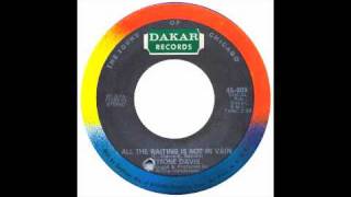 Tyrone Davis - All The Waitin Is Not In Vain - Dakar
