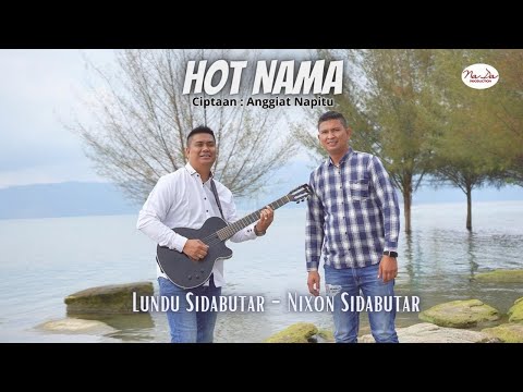 NIXON SIDABUTAR feat LUNDU SIDABUTAR - HOT NAMA (Official Music Video) || Lagu Batak Terbaru 2024