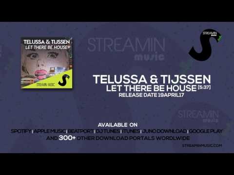 Streamin Music  | Telussa & Tijssen | Let there be house
