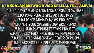 Download lagu dj andalan brewog audio spesial full album feat-69 project mp3 Download lagu dj andalan brewog audio spesial full album feat-69 project mp3
