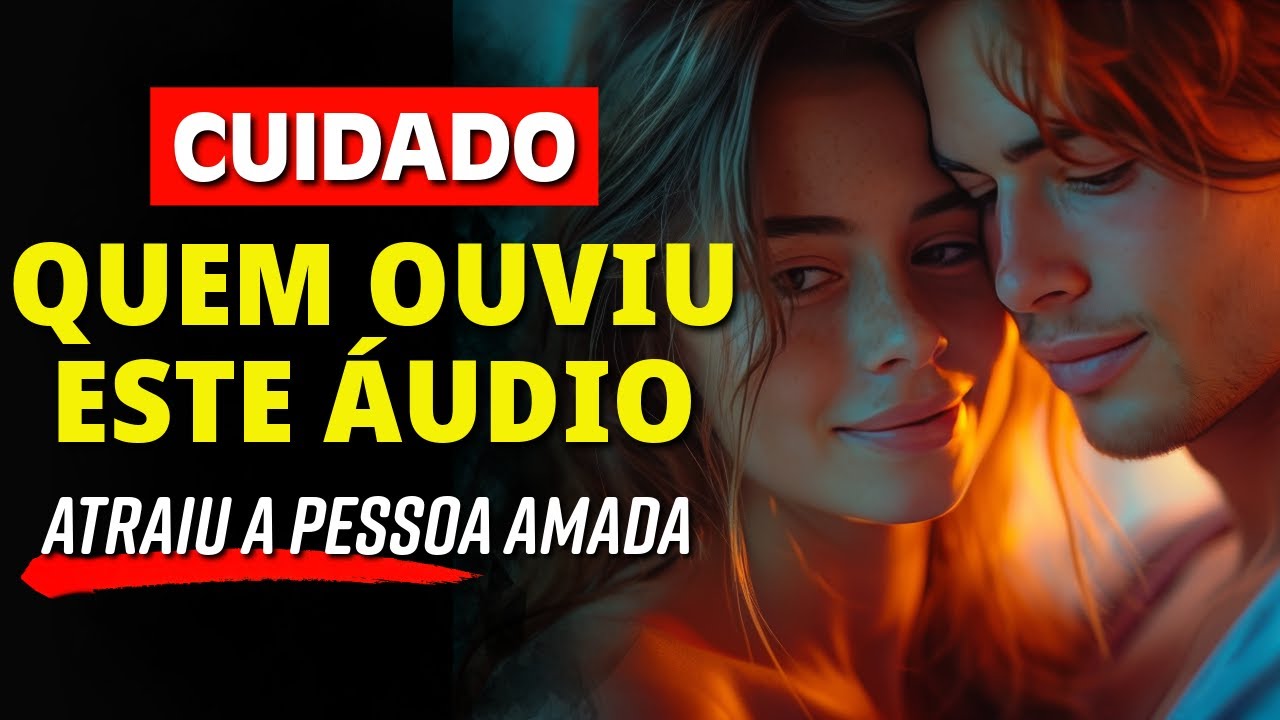 MEDITAÇÃO PARA ATRAIR A PESSOA AMADA USANDO A LEI DA ATRAÇÃO