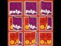 Pulp - O.U. (Radio Edit)
