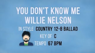You Dont Know Me - Willie Nelson - Karaoke Male Backing Track