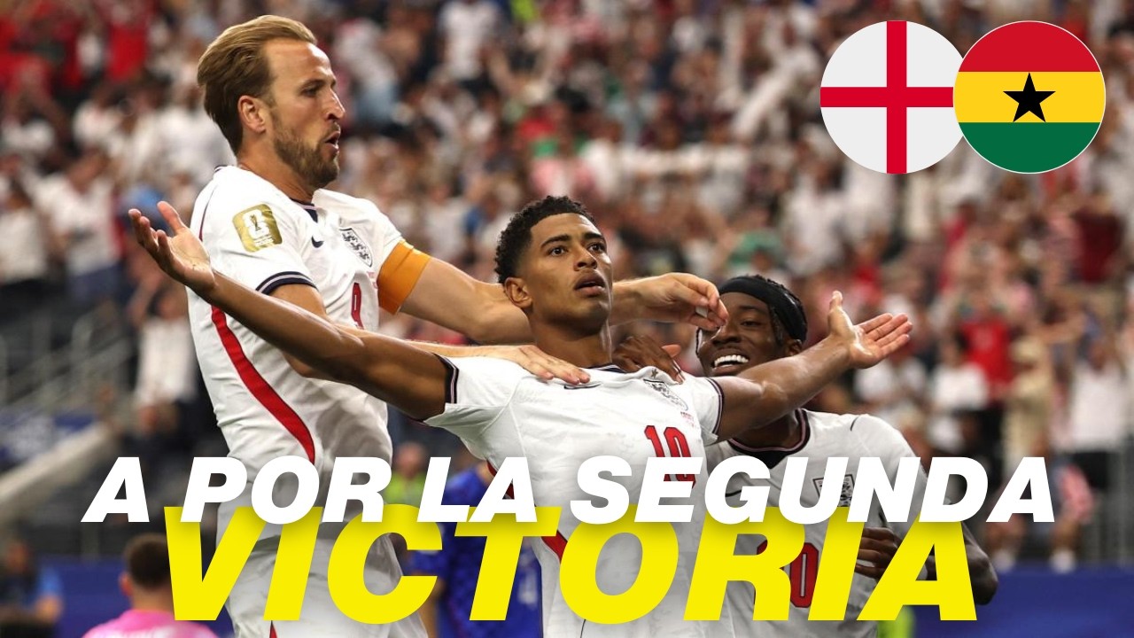 INGLATERRA-GHANA EN DIRECTO | LOS THREE LIONS BUSCAN SU SEGUNDA VICTORIA
