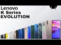Lenovo K Series Evolution Lenovo Smartphone Evolution