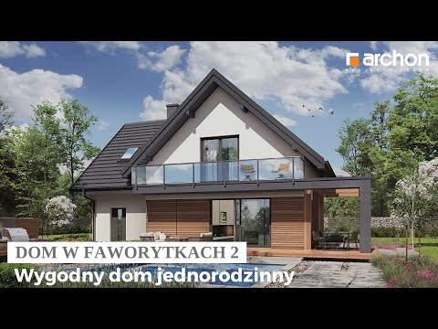Dom w faworytkach 2 – Wygodny dom jednorodzinny I ARCHON+ Projekty Domów