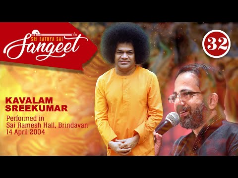 Jagadodharana | Sri Kavalam Sreekumar | April 14, 2004 | Sri Sathya Sai Sangeet #32