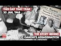 Why Was Mahatma Gandhi Assassinated Know The Real Story