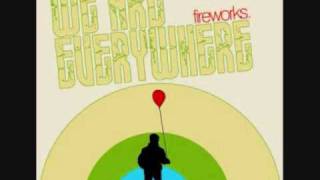 Fireworks - From Mountain Movers To Lazy Losers *HQ*