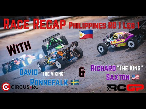 Race Recap RCGP Philippines Race 1 Leg #1 with David Ronnefalk and Richard Saxton