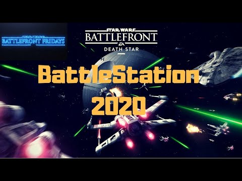 Star Wars Battlefront Fridays - BattleStation 2020 Gameplay (Battlefront 2015)