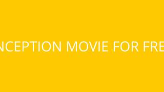 WATCH INCEPTION 2010 MOVIE FOR FREE