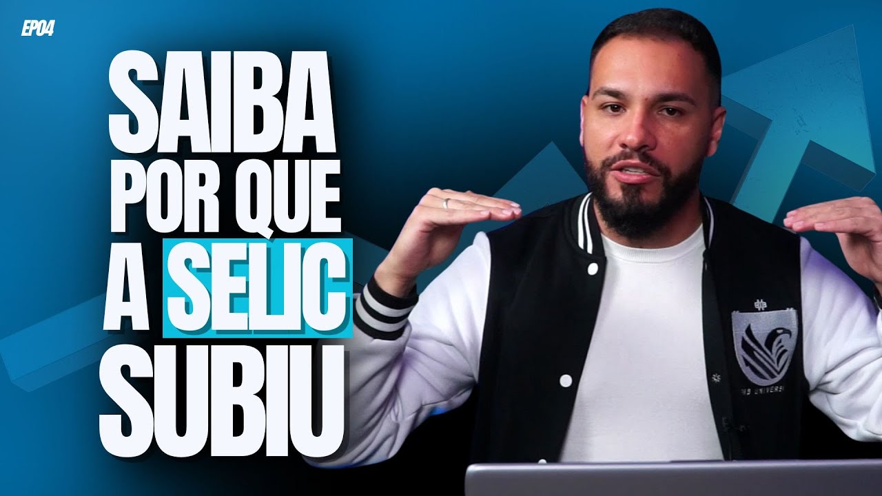 Saiba por que a SELIC subiu! | PMF #004
