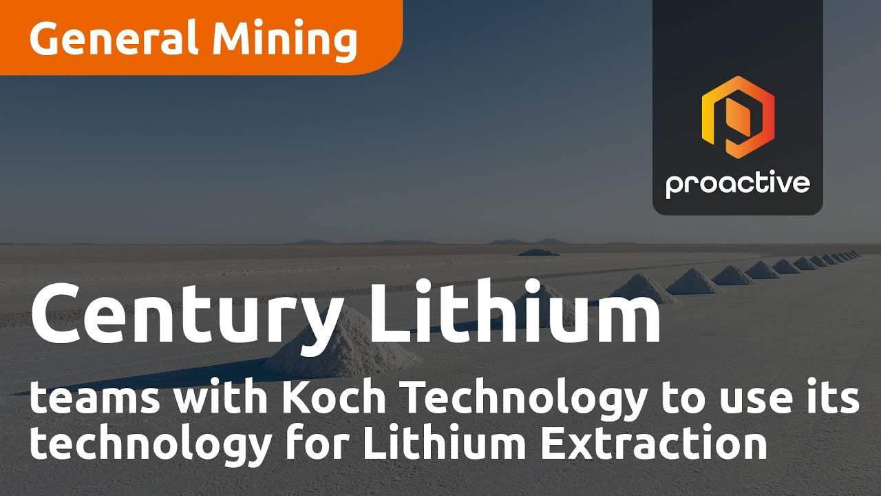 Century Lithium teams with Koch Technology to use its technology for Lithium Extraction