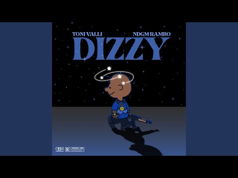 Dizzy (feat. NDGM Rambo)