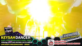 Download lagu DJ KEYSAH (Bulan 10) Pernah Sakit MIX KN7000 Live DJ AREQA Feat DJ MDR DIAZ & KEYSAH DANCER 2018 mp3