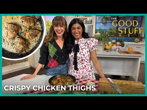 A Crispy Chicken Thighs Recipe | The Good Stuff with Mary Berg