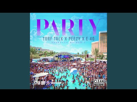 Party (feat. E-40 & Peezy)
