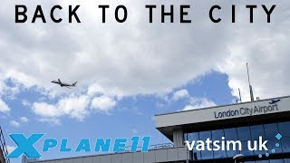 X-Plane 11 | London City AGAIN!? | Falcon 7X | VATSIM