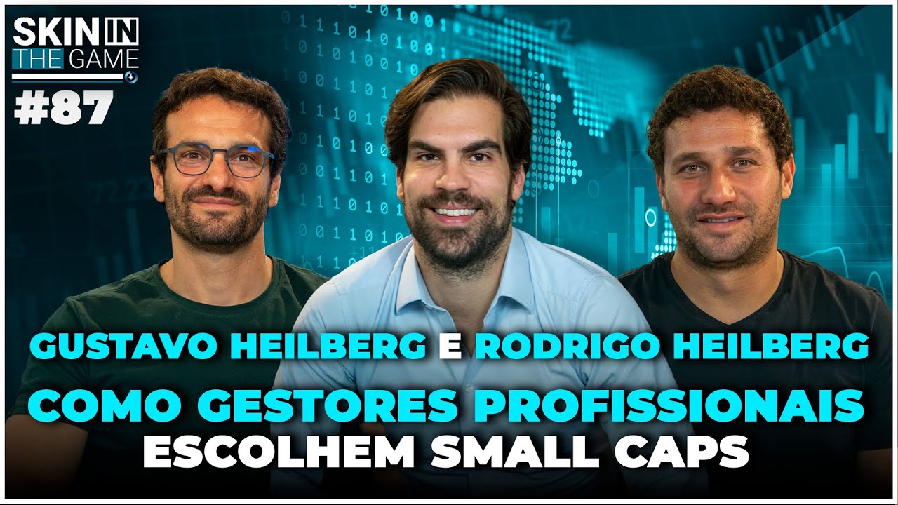 Como gestores encontram assimetria | Skin in The Game #87 Gustavo e Rodrigo Heilberg | Hix Capital