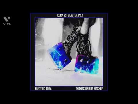 KURA vs. Blasterjaxx - Electric Tora (Thomas Ubieda Mashup)