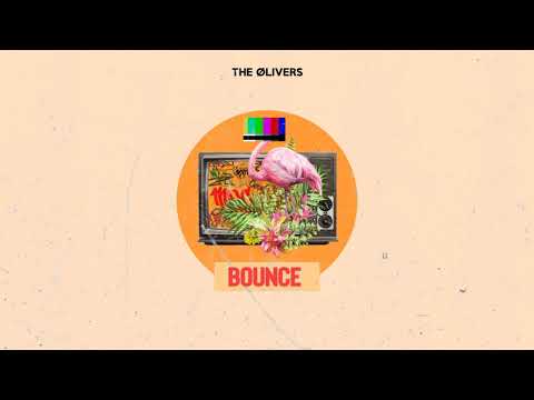 The Ølivers - Bounce