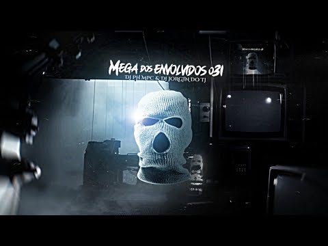 MEGA DOS ENVOLVIDOS 031 - ÁREA DE RISCO ( DJ PH MPC & DJ JORGIN DO TJ )