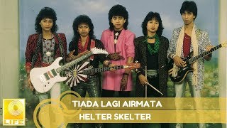 Download lagu Helter Skelter - Tiada Lagi Airmata mp3