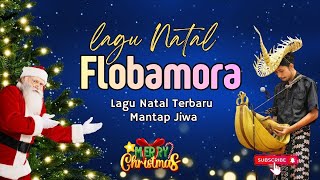 Download lagu LAGU NATAL FLOBAMORA - Lagu Natal NTT Terbaru Mantap Jiwa mp3
