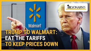 Trump to Walmart: Eat the tariffs to keep prices down | Business 360