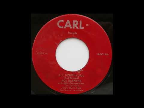 Rod Bernard - All Night In Jail