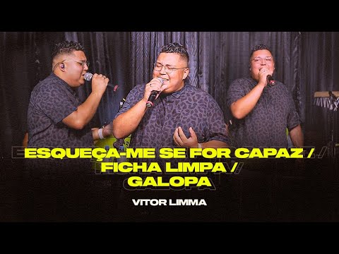 Vitor Limma - Esqueça-me se for Capaz / Ficha Limpa / Galopa - Ao Vivo