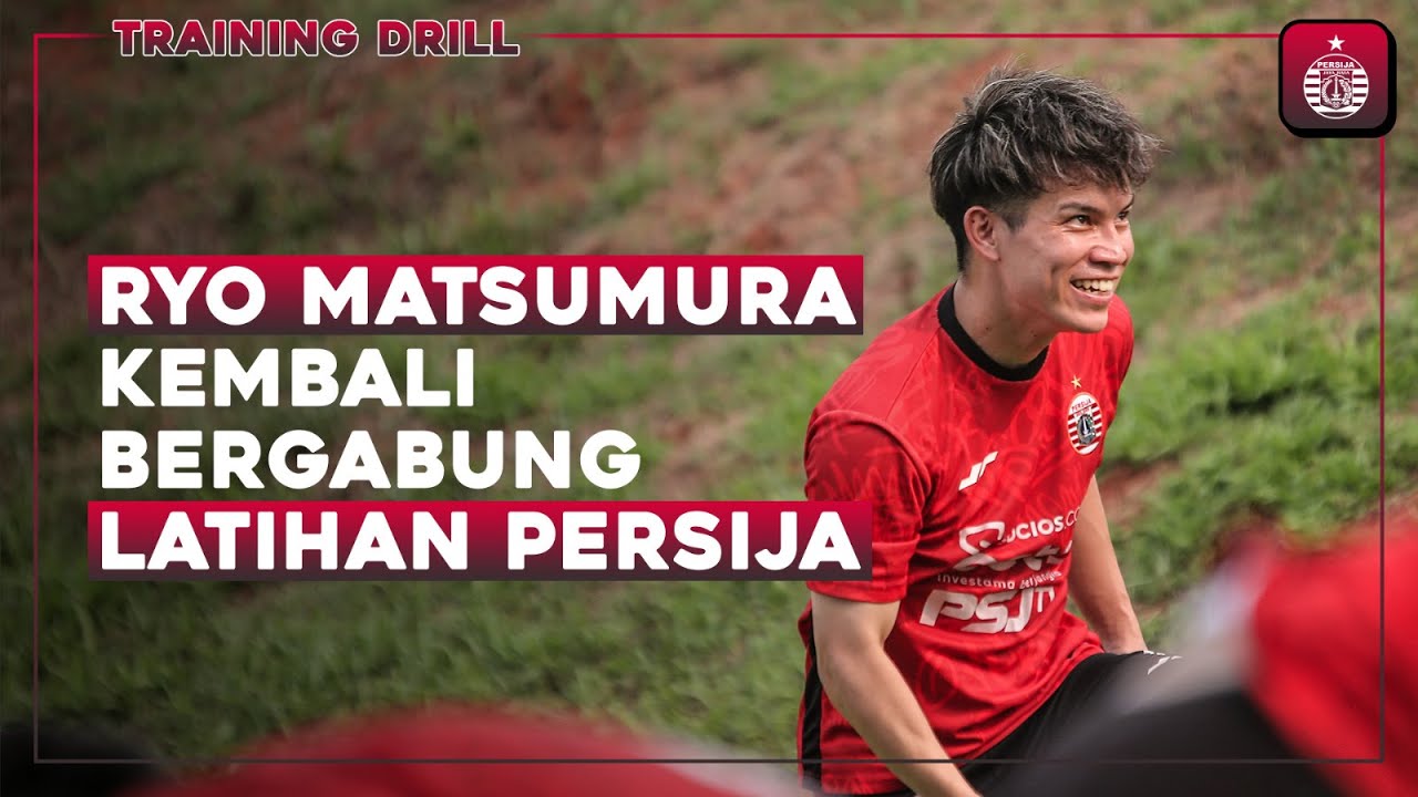 Ryo Matsumura Kembali Bergabung Latihan | Training Drill