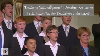 Dresdner Kreuzchor - Festakt zum Tag der Deutschen Einheit 2016 - "Deutsche Nationalhymne"