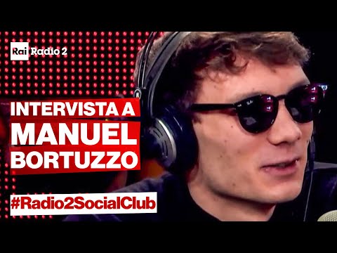 MANUEL BORTUZZO ospite a Radio2 Social Club