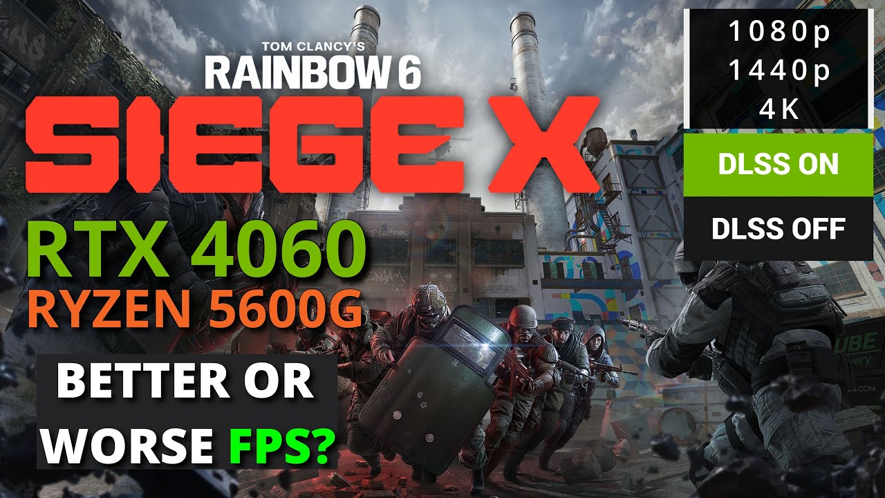 Rainbow Six Siege X on RTX 4060 + Ryzen 5600G - 1080p/1440p/4K