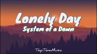 Lonely Day - System of a Down (lyrics)