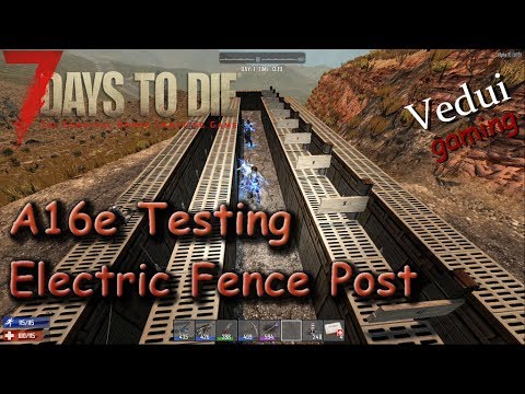 7 Days to Die | Electric Fence Post test | Alpha 16 Gameplay Video