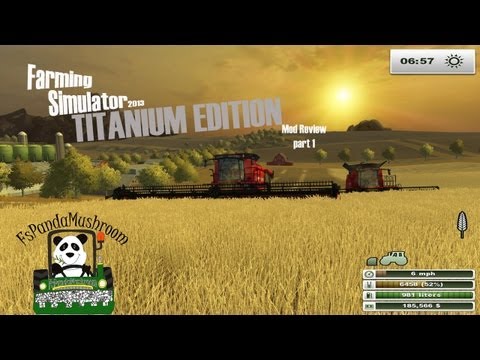Farming Simulator 2013 Titanium Edition Mod Review Part 1