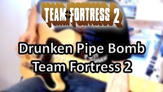 Drunken Pipe Bomb Team Fortress 2 [Guitar Cover] || Metal Fortress