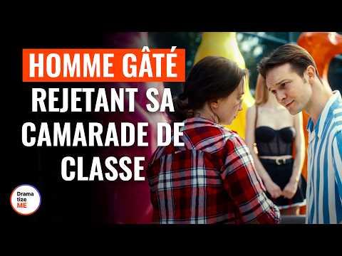 Homme Gâté Rejetant Sa Camarade De Classe | @DramatizeMeFrance