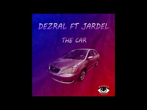 Dezral Ft. Jardel - The Car  (Corolla Riddim) Dennery Segment/Soca 2025