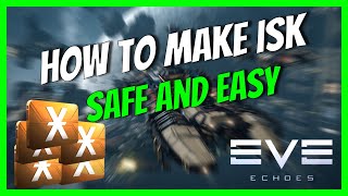 Eve Echoes - How To Make Isk Safe And Easy