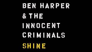 Ben Harper & The Innocent Criminals - Shine (audio only)