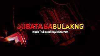 Download lagu JUBATA BABULAKNG - Musik Tradisional Dayak Kanayatn mp3